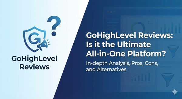 GoHighLevel Review : Features, Pros & Cons — Is It Worth It?